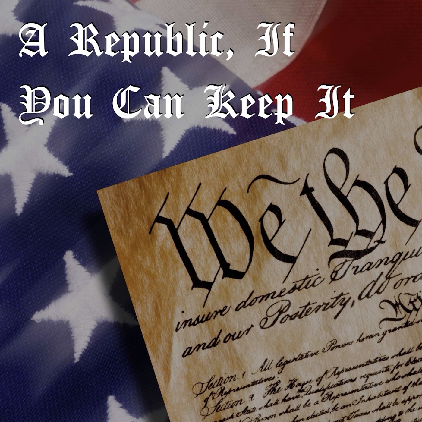 A Republic, If You Can Keep It
